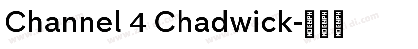 Channel 4 Chadwick字体转换 Channel 4 Chadwick字体转换